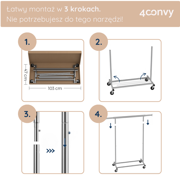 Stojak na ubrania 4convy - łatwy montaż w 3 prostych krokach bez potrzeby używania narzędzi. Szybka instalacja, rozpakowanie, złożenie podstawy, ustawienie drążka na odpowiednią wysokość.