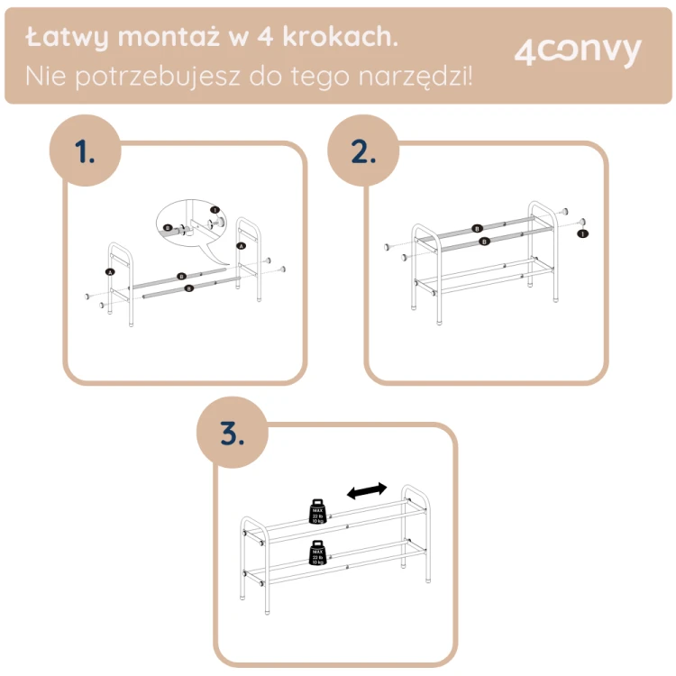 Łatwy montaż stojaka na buty w czterech prostych krokach, bez potrzeby użycia narzędzi. Instrukcja krok po kroku pokazuje jak połączyć elementy, zamontować półki i dokręcić wszystkie części stojaka.