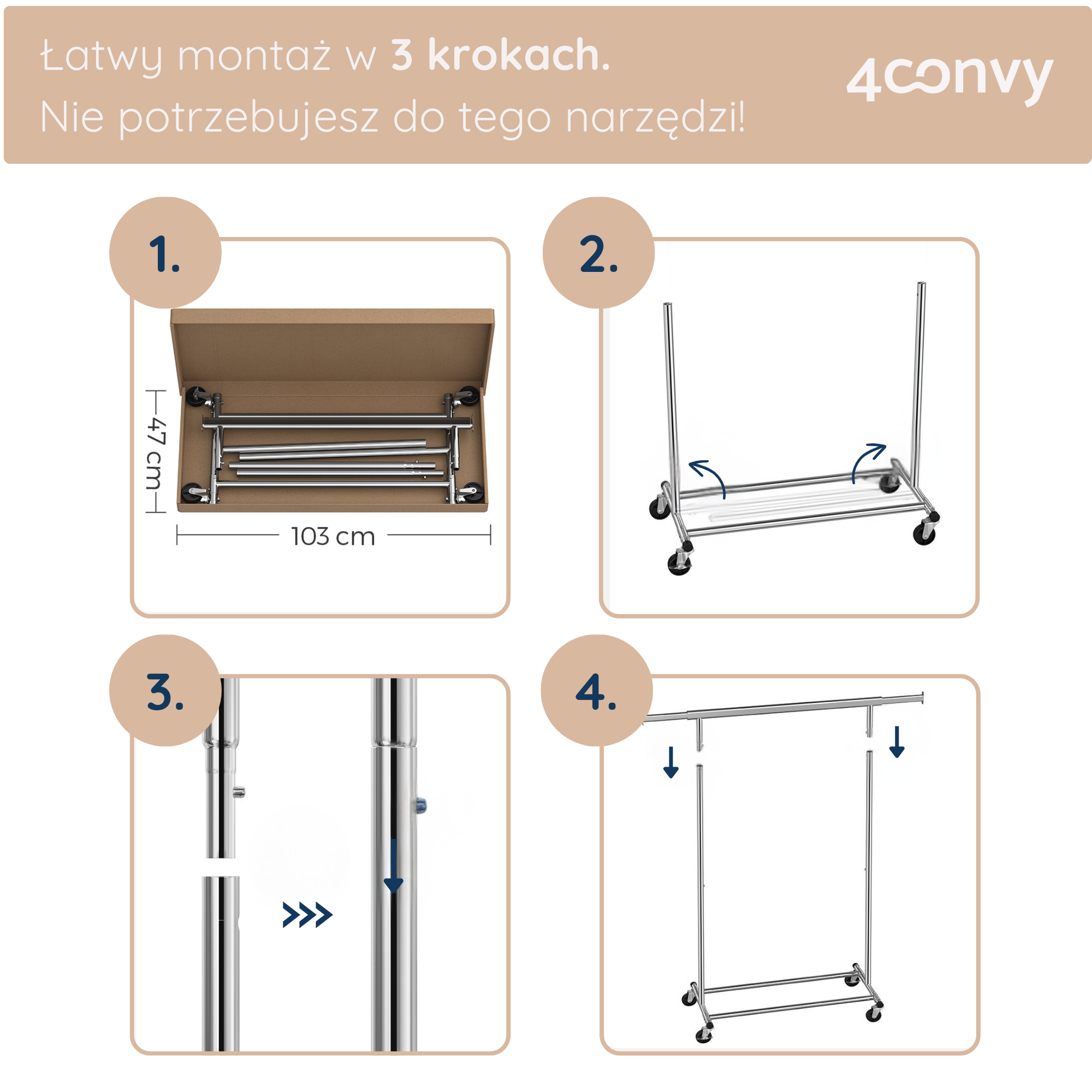 Stojak na ubrania 4convy - łatwy montaż w 3 prostych krokach bez potrzeby używania narzędzi. Szybka instalacja, rozpakowanie, złożenie podstawy, ustawienie drążka na odpowiednią wysokość.